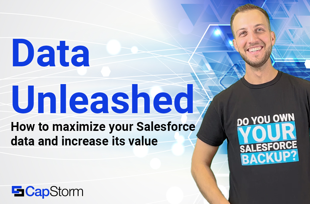 Data Unleashed header for how to maximize your Salesforce data and increase its value